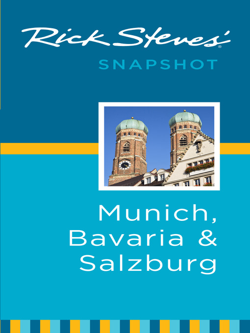 Title details for Rick Steves' Snapshot Munich, Bavaria and Salzburg by Rick Steves - Available